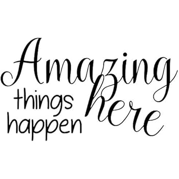 Amazing Things Happen Here(Black) Wall Decal 13
