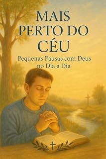 Livro Mais Perto do Céu: Pequenas Pausas com Deus no Dia a Dia