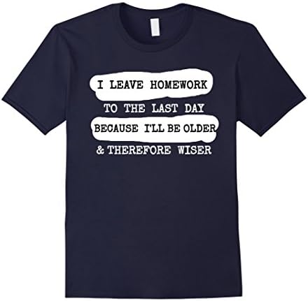 Mens Homework Shirt for Teen Girls and Boys Cool Trendy Gift Idea Small Navy