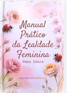 Livro Manual Prático da Lealdade Feminina (Mater Mundi)