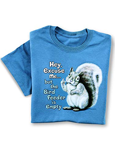 The Birdfeeder is Empty Funny Saying with Squirrel Novelty T-Shirt - Funny Gift Idea for Animal Lovers, Blue, Large