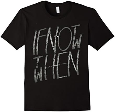 Men's DeBran Shirts: If Not Now Then When T-Shirt Small Black
