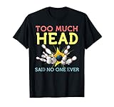 Funny Bowling Shirts Cool Sports Said No One Ever Gift