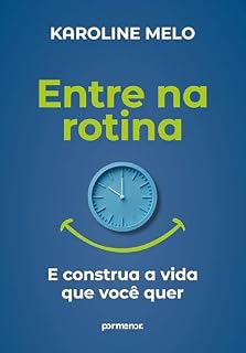 Livro Entre na rotina: E construa a vida que você quer