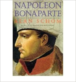Napoleon Bonaparte Schom Alan Illustrated Amazon Com Books