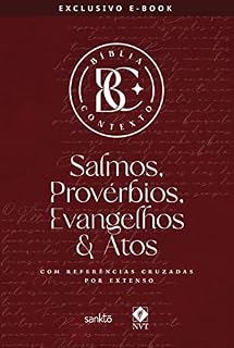 Bíblia Contexto - Salmos & Provérbios, Evangelhos & Atos: Com referências cruzadas por extenso
