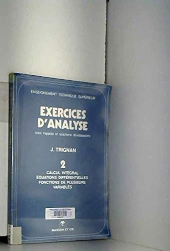 Download Exercices d'analyse t2 : calcul intégral. équations differentielles... PDF