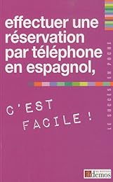 Effectuer une réservation par téléphone en espagnol, c'est possible !