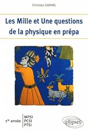 Les  mille et une questions de la physique en prépa