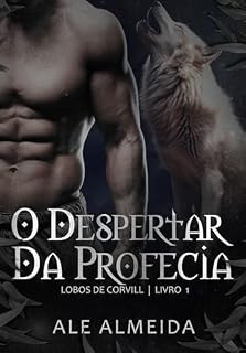 Livro O Despertar da Profecia (Os Lobos de Corvill Livro 1)
