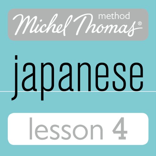 Michel Thomas Beginner Japanese Lesson 4 Michel Thomas Beginner Japanese Lesson 4