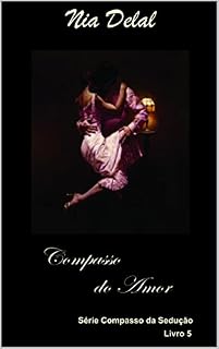 Livro Compasso do Amor (Compasso da Sedução Livro 5)