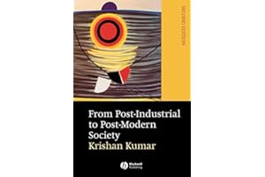 From Post-Industrial to Post-Modern Society: New Theories of the Contemporary World