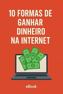 Livro 10 formas De Ganhar Dinheiro na Internet: Ebook