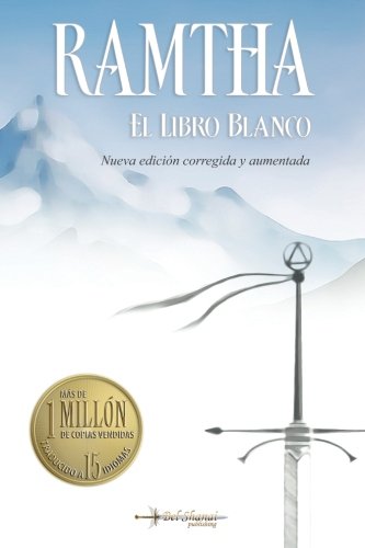 El Libro Blanco: Nueva edicion 2018 corregida y aumentada de Editorial Bel Shanai (Spanish Edition) by Ramtha