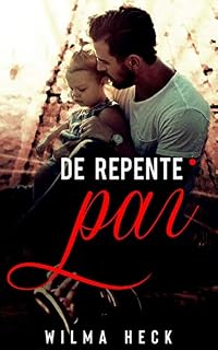 Livro De repente,pai (Amor de pai Livro 3)