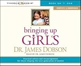 Image de Bringing Up Girls (unabridged): Practical Advice and Encouragement for Those Shaping the Next Generation of Women