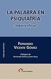 Image de La palabra en psiquiatría: ¿Todavía eficaz? (Colección Schreber) (Spanish Edition)