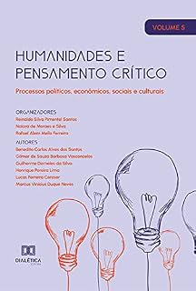 Livro Humanidades e pensamento crítico: processos políticos, econômicos, sociais e culturais: - Volume 5