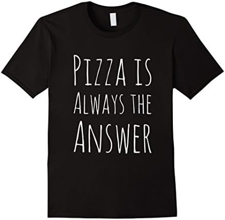 Men's Pizza is Always The Answer Funny T-Shirt 2XL Black