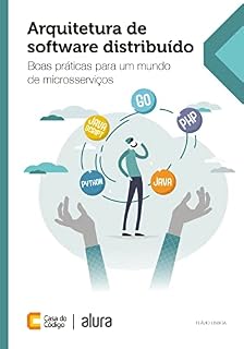 Livro Arquitetura de software distribuído: Boas práticas para um mundo de microsserviços