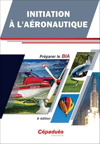 Download Initiation à l'Aéronautique. Préparer le BIA 8e édition PDF