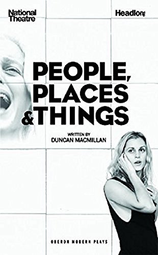 Download People, Places and Things (Oberon Modern Plays)