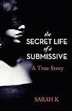 The Secret Life of a Submissive