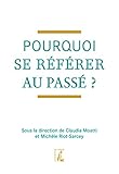 Pourquoi se référer au passé ? by 