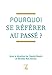 Pourquoi se référer au passé ? by 