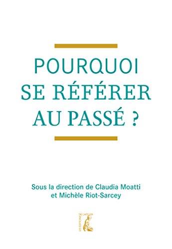 Pourquoi se référer au passé ? by Collectif