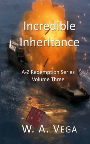 Incredible Inheritance: Unexpected Beneficiaries (A-Z Redemption) (Volume 3)