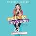 Music to My Years by