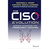 The CISO Evolution: Business Knowledge for Cybersecurity Executives