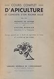 Cours complet d'apiculture et conduite d'un rucher isolé. by 