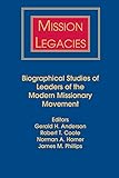 Mission Legacies (American Society of Missiology) by Gerald H. Anderson, Robert T. Coote