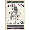Selling Culture: Bloomingdale's, Diana Vreeland, and the New Aristrocracy of Taste in Reagan's America