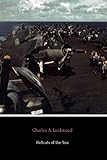 Hellcats of the Sea: Operation Barney and the Mission to the Sea of Japan by Charles A. Lockwood, Hans C. Adamson