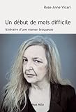 Un début de mois difficile: Itinéraire d'une maman braqueuse - Témoignage (French Edition) by 