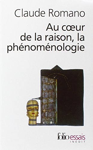 Au coeur de la raison, la phénoménologie