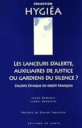 Les  lanceurs d'alerte, auxiliaires de justice ou gardiens du silence ?