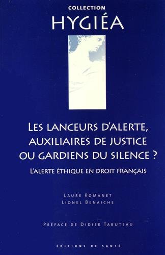 Les  lanceurs d'alerte, auxiliaires de justice ou gardiens du silence ?