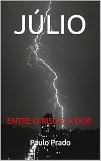 Livro JÚLIO : ENTRE O RISO E A DOR