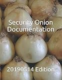 Security Onion Documentation: 20190514 Edition by 
