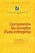 COMPRENDRE LES COMPTES D'UNE ENTREPRISE (REVUE FIDUCIAIRE) by 