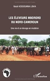 Les  éleveurs mbororo du Nord-Cameroun