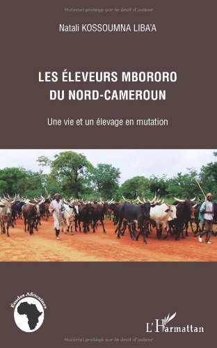 Les  éleveurs mbororo du Nord-Cameroun
