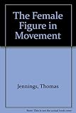 The female figure in movement by 
