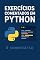 Livro Exercicios comentados em phyton: O guia prático para destravar na lógica de programação, fixar a sintaxe e resolver problemas do básico ao avançado