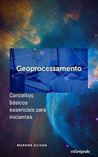Livro Geoprocessamento: Conceitos básicos essenciais para iniciantes